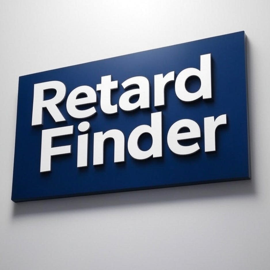 Retard Finder