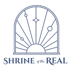 Shrine of the Real