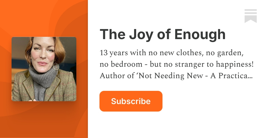 The Joy of Enough | Substack
