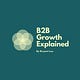 B2B Growth Explained