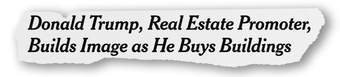 Headline that says Donald Trump, Real Estate Promoter, Builds Image as He Buys Buildings