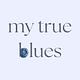 my true blues