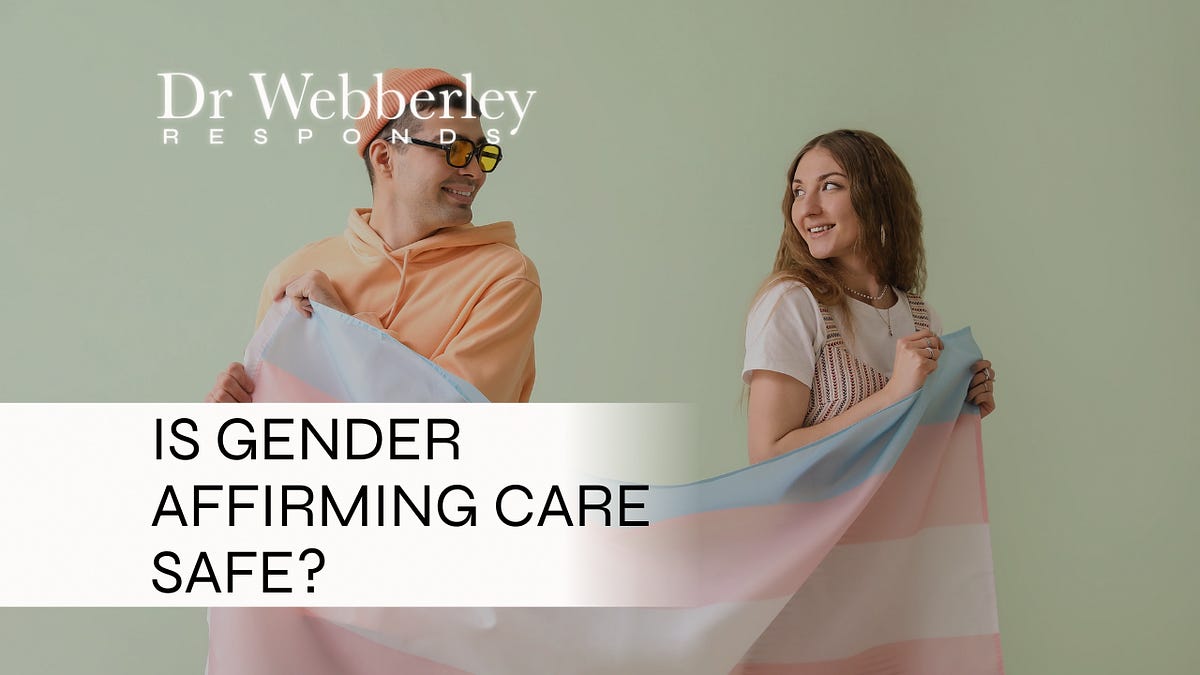 Is gender affirming care safe? The evidence explained