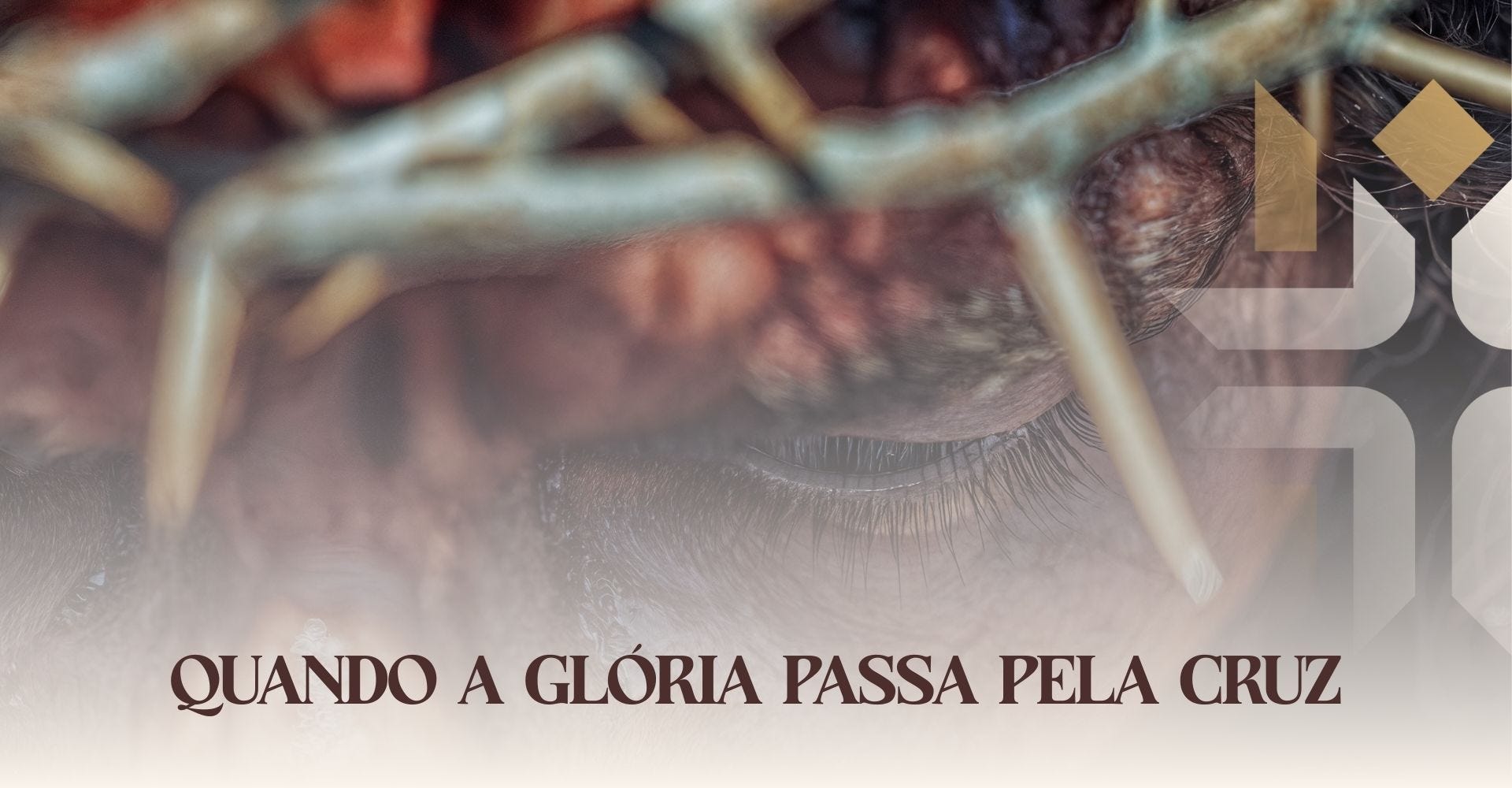 Quando a Glória Passa Pela Cruz
