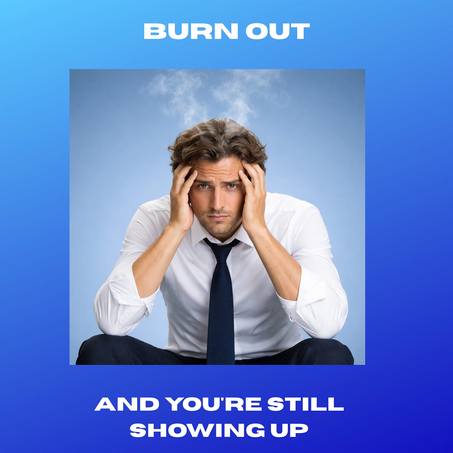 You're Still Showing Up.