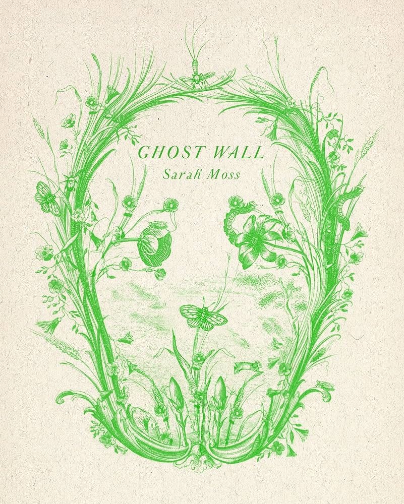 Amazon.com: Ghost Wall: A Novel: 9780374161927: Moss, Sarah: Books