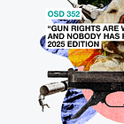 OSD 352: “Gun rights are winning and nobody has realized it”, 2025 edition