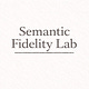 Semantic Fidelity Lab