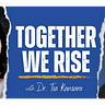 Together We Rise