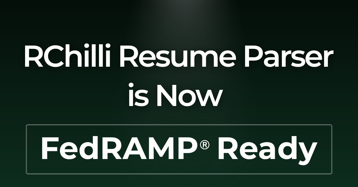RChilli Resume Parser Achieves FedRAMP Ready Status, Boosting Secure Recruitment Automation RChilli Resume Parser Achieves FedRAMP Ready Status, Boosting Secure Recruitment Automation