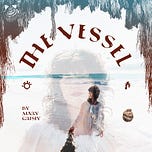 The Vessel by Mary Grisey