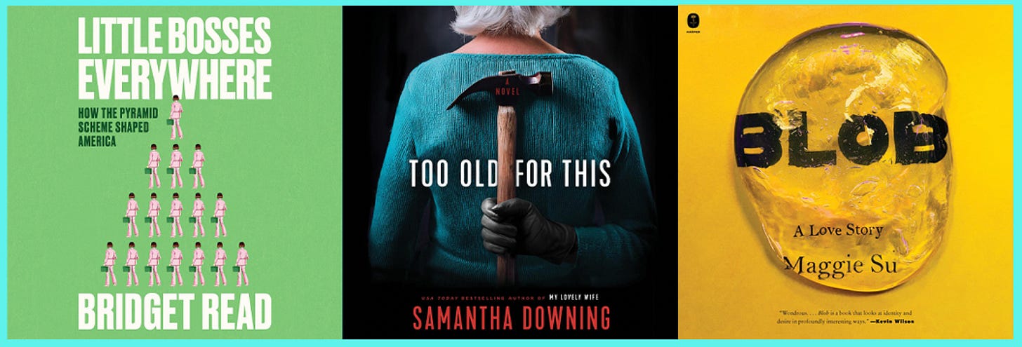 book covers: Little Bosses Everywhere; Too Old for This; Blob