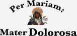Per Mariam: Mater Dolorosa