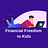 Financial Freedom to Kids