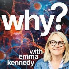 Why? with Emma Kennedy Podcast — Apple Podcasts