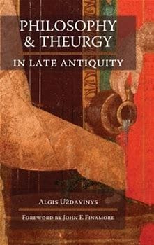 Philosophy And Theurgy In Late Antiquity By U'zdavinys, Algis By Thriftbooks