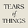 Tears of Things