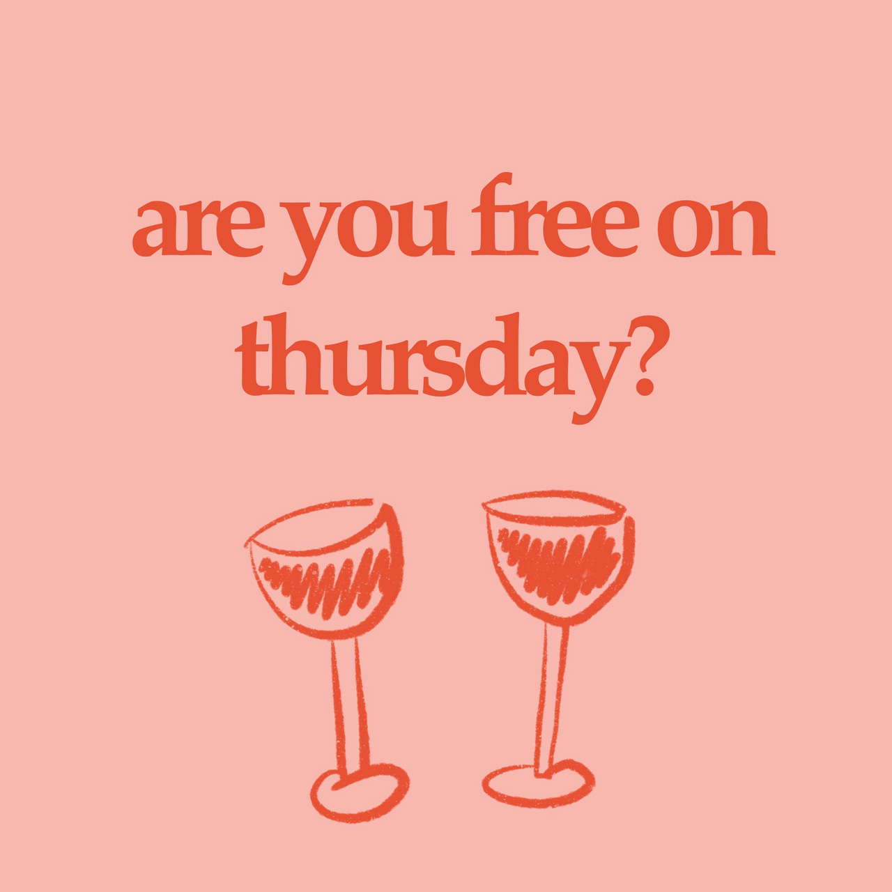 are you free on thursday?