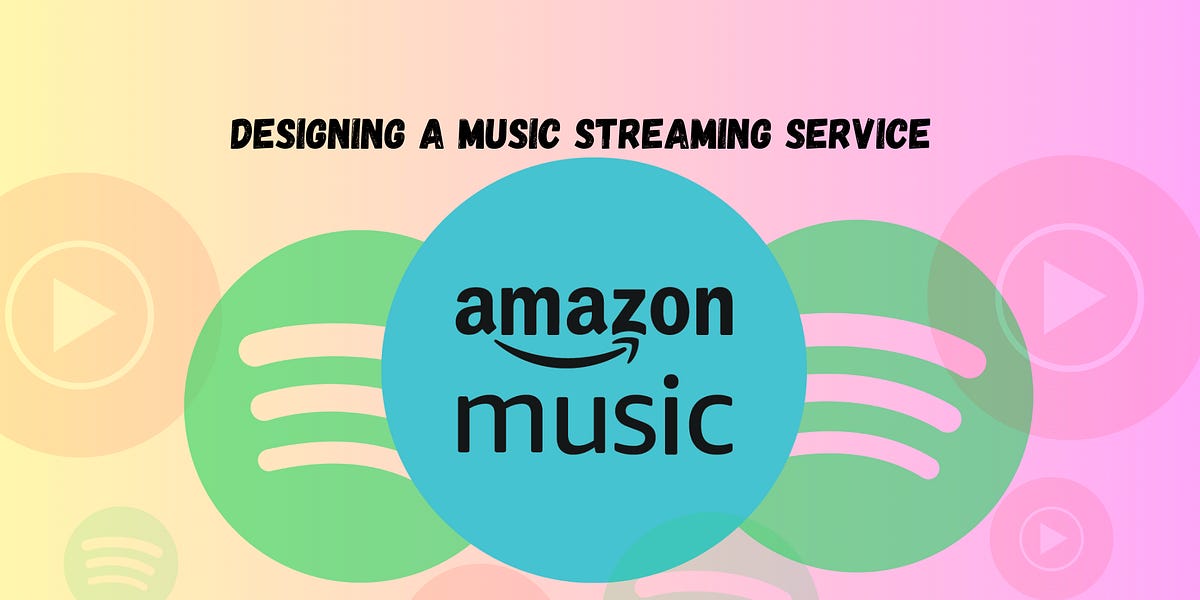 System Design - Music streaming service like Spotify