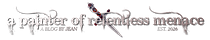 A Painter of Relentless Menace