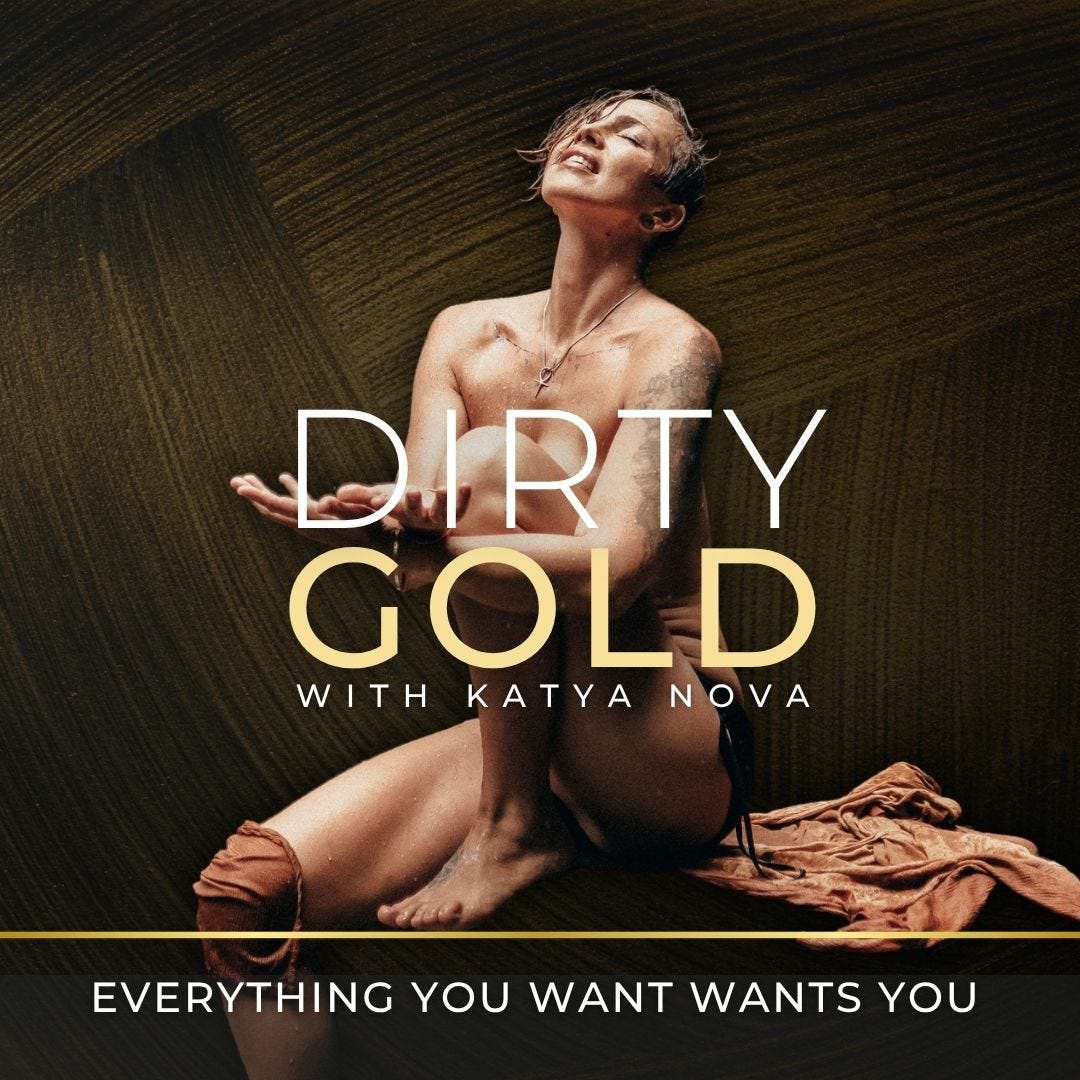 DIRTY GOLD with Katya Nova