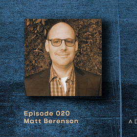 WAIM Podcast #020 - Matt Berenson