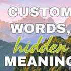 Custom Words, Hidden Meaning ~ World-building Series #1