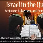 The Qur'an says “We Favored the Children of Israel Above All The Nations”... So Islam, Where Is That Favor Today???
