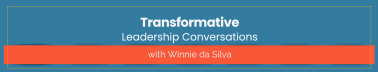 Transformative Leadership Conversations