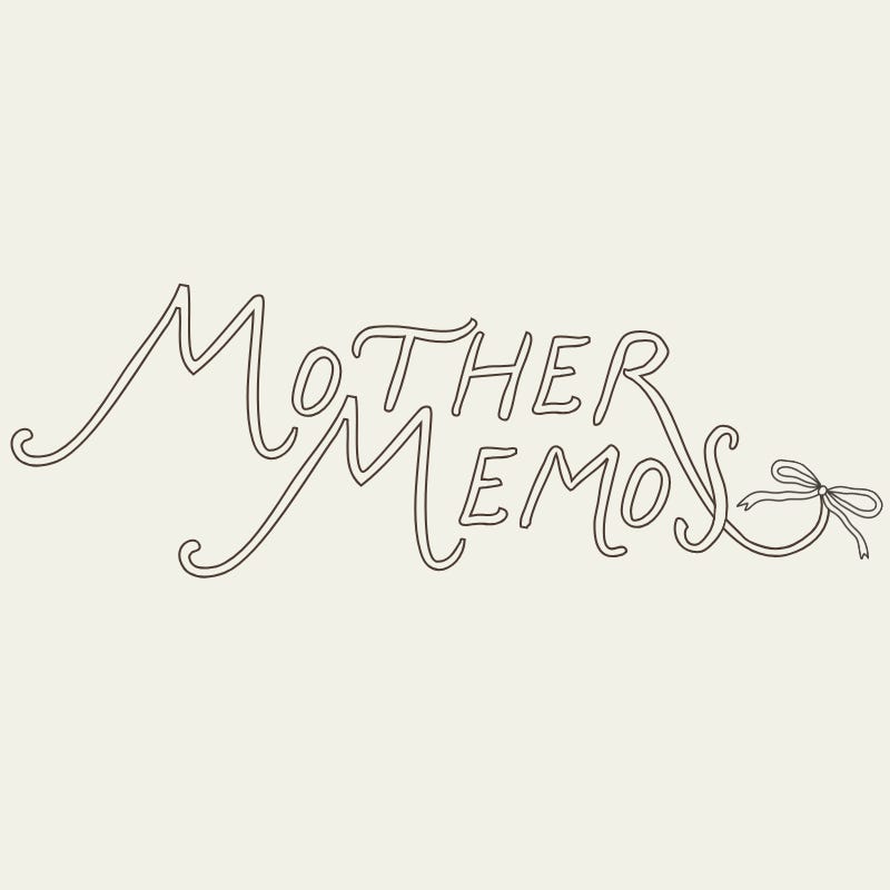 Mother Memos