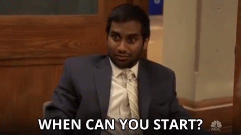 When Can You Start When Are You Starting GIF - When Can You Start When Are You Starting Youre Hired GIFs When Can You Start When Are You Starting GIF - When Can You Start When Are You Starting Youre Hired GIFs