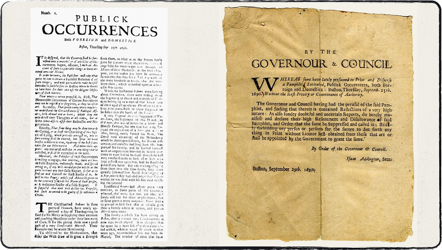 Two images that show the front page of the original Publick Occurrences newspaper from 1690, and the Notice from the Governor and Council from the same year that got it shut down!