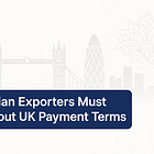 What Indian Exporters Must Know About UK Payment Terms?