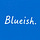Blueish.