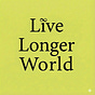 Live Longer World