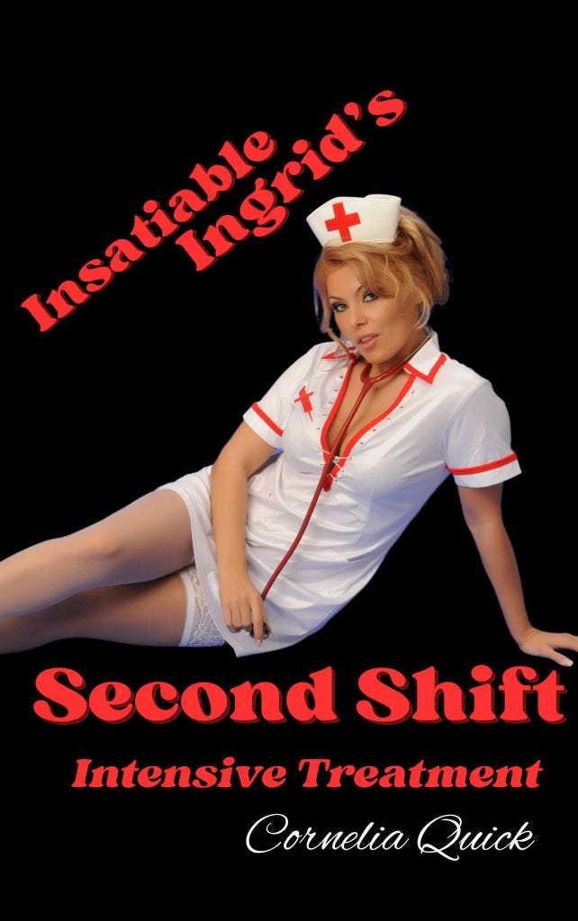 Insatiable Ingrid's Second Shift Insatiable Ingrid's Second Shift