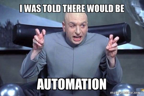 i was told there would be automation - Dr Evil Austin Powers Meme Generator