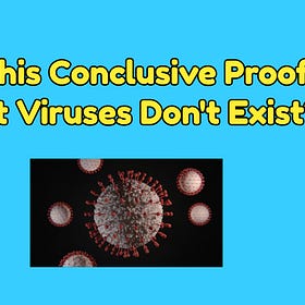 Is This Conclusive Proof That Viruses Don't Exist?