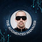 The Augmented Manager