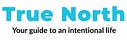 True North: Your guide to an intentional life