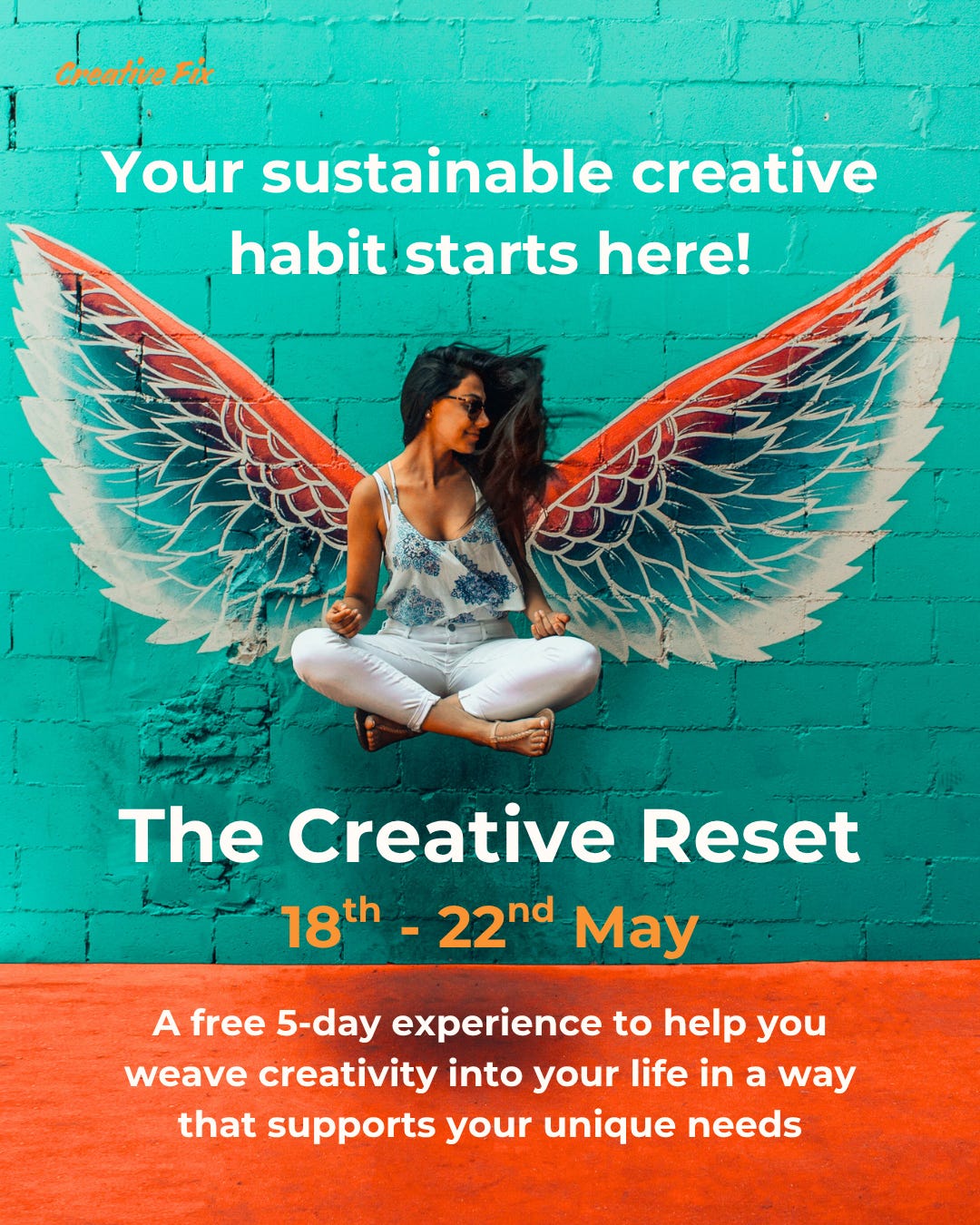 A woman sits cross-legged in front of a turquoise wall painted with large angel wings. Text on the image reads: “Your sustainable creative habit starts here! The Creative Reset, 18th–22nd May. A free 5-day experience to help you weave creativity into your life in a way that supports your unique needs