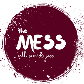 The Mess with Sam and Jess