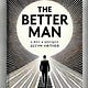 The Better Man