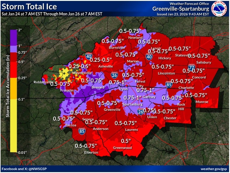 May be an image of map and text that says 'Storm Total Ice Sat Jan 24 at AM EST Through Mon Jan at EST Weather Forecast Office Greenville-Spartanburg IssuedJan23,20269:43AMEST Jan 2026 9:43 Issued 1" 0.75" 0.5" (三) က 0.25" Marion Waynesville Robbinsvil 0.5-0.75" Franklin 0.1" 0.5-0.75" Brevard 0.5-0.75" Lincolnton 0.5-0.75" 0.5-0.75" Newland 0.5-0.75" Burnsville 0.5-0.75" 0,5-0.75+0.5-0.75" 0.25-0.5" 40 Hickory Statesvi 0:5-0.75" Salisbury 0.25-0.5" Asheville 0.56.75" 26 0.5-0.75" Concord 0.75-1" Forest 0.5-0.75" City 0.75-1" Charlotte 0.75-1" Gaffney 0.5-0.75" 0.5-0.75" 0:5-0.75" Spartanburg Monroe Rock Greenville 260.758.5-0.75" Hill Union Chester Tryon Storm 0.5-0.75" 0.5-0.75" Toccoa 0.5-0.75" Anderson 85 0.5-0.75" Laurens 0.01" 0.5" 0.5-0.75" Elberton Greenwood Facebook and X: @NWSGSP weather.gov/gsp weather. gov/gsp' May be an image of map and text that says 'Storm Total Ice Sat Jan 24 at AM EST Through Mon Jan at EST Weather Forecast Office Greenville-Spartanburg IssuedJan23,20269:43AMEST Jan 2026 9:43 Issued 1" 0.75" 0.5" (三) က 0.25" Marion Waynesville Robbinsvil 0.5-0.75" Franklin 0.1" 0.5-0.75" Brevard 0.5-0.75" Lincolnton 0.5-0.75" 0.5-0.75" Newland 0.5-0.75" Burnsville 0.5-0.75" 0,5-0.75+0.5-0.75" 0.25-0.5" 40 Hickory Statesvi 0:5-0.75" Salisbury 0.25-0.5" Asheville 0.56.75" 26 0.5-0.75" Concord 0.75-1" Forest 0.5-0.75" City 0.75-1" Charlotte 0.75-1" Gaffney 0.5-0.75" 0.5-0.75" 0:5-0.75" Spartanburg Monroe Rock Greenville 260.758.5-0.75" Hill Union Chester Tryon Storm 0.5-0.75" 0.5-0.75" Toccoa 0.5-0.75" Anderson 85 0.5-0.75" Laurens 0.01" 0.5" 0.5-0.75" Elberton Greenwood Facebook and X: @NWSGSP weather.gov/gsp weather. gov/gsp'