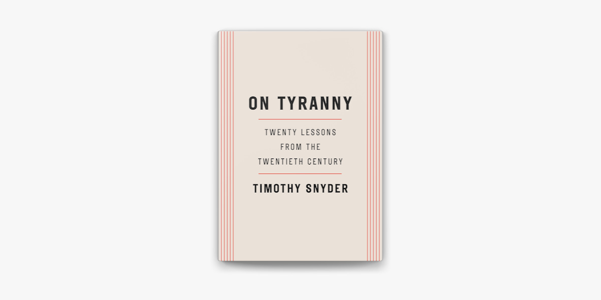 On Tyranny by Timothy Snyder on Apple Books