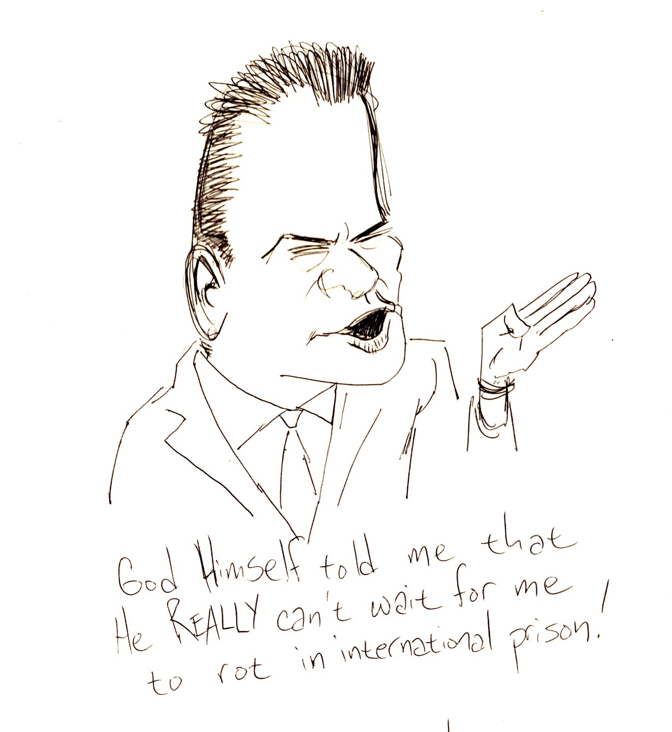 Ballpoint sketch caricature of Pete Hegseth talking about how God talks to him...but only to tell him He wants keggsy to rot in prison.