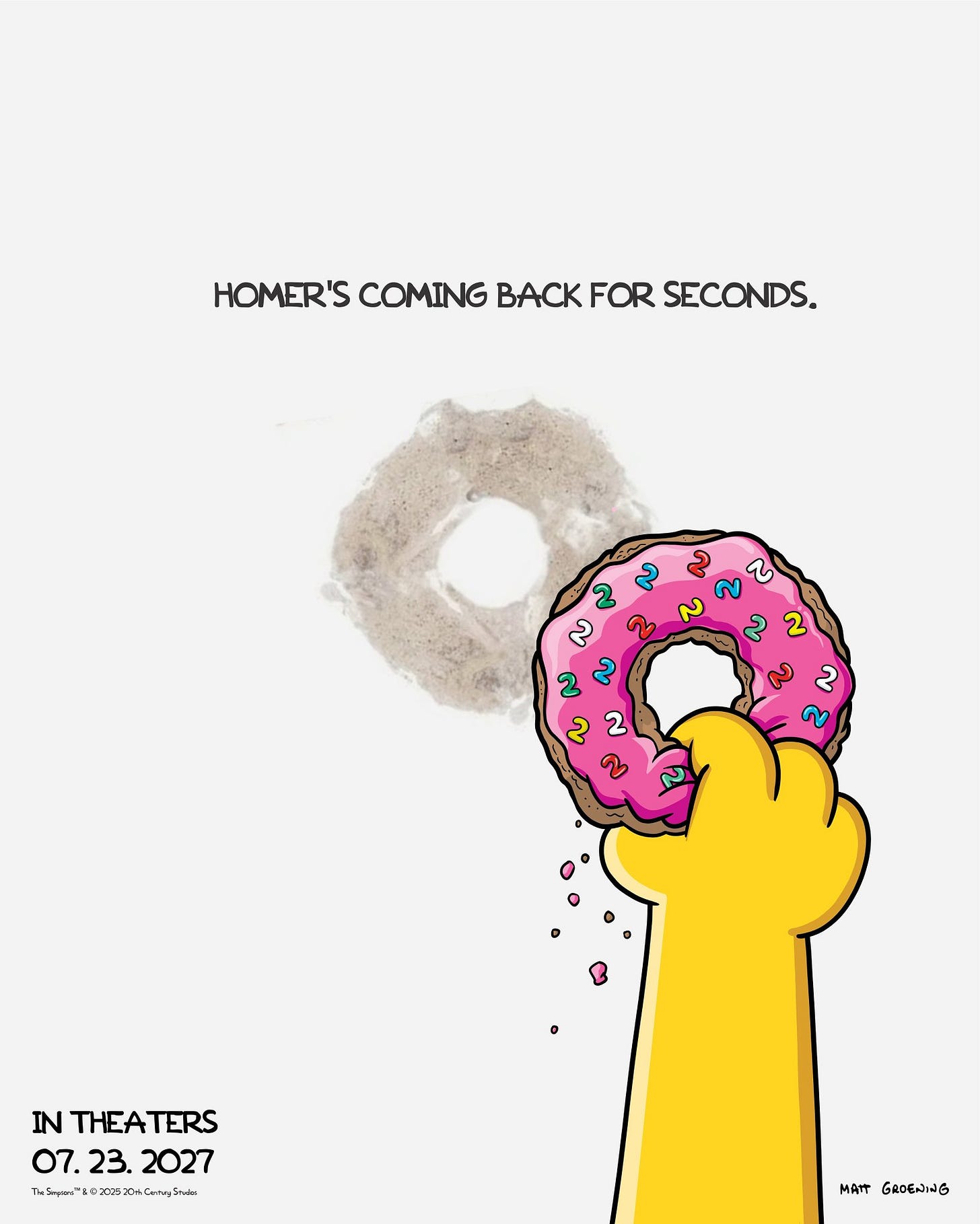 A yellow hand holding a pink frosted donut with colorful sprinkles. A faint outline of a donut-shaped dust cloud is visible above the hand. Text reads "HOMER\'S COMING BACK FOR SECONDS." Additional text states "IN THEATERS JULY 23, 2027" and "07. 23. 2027".