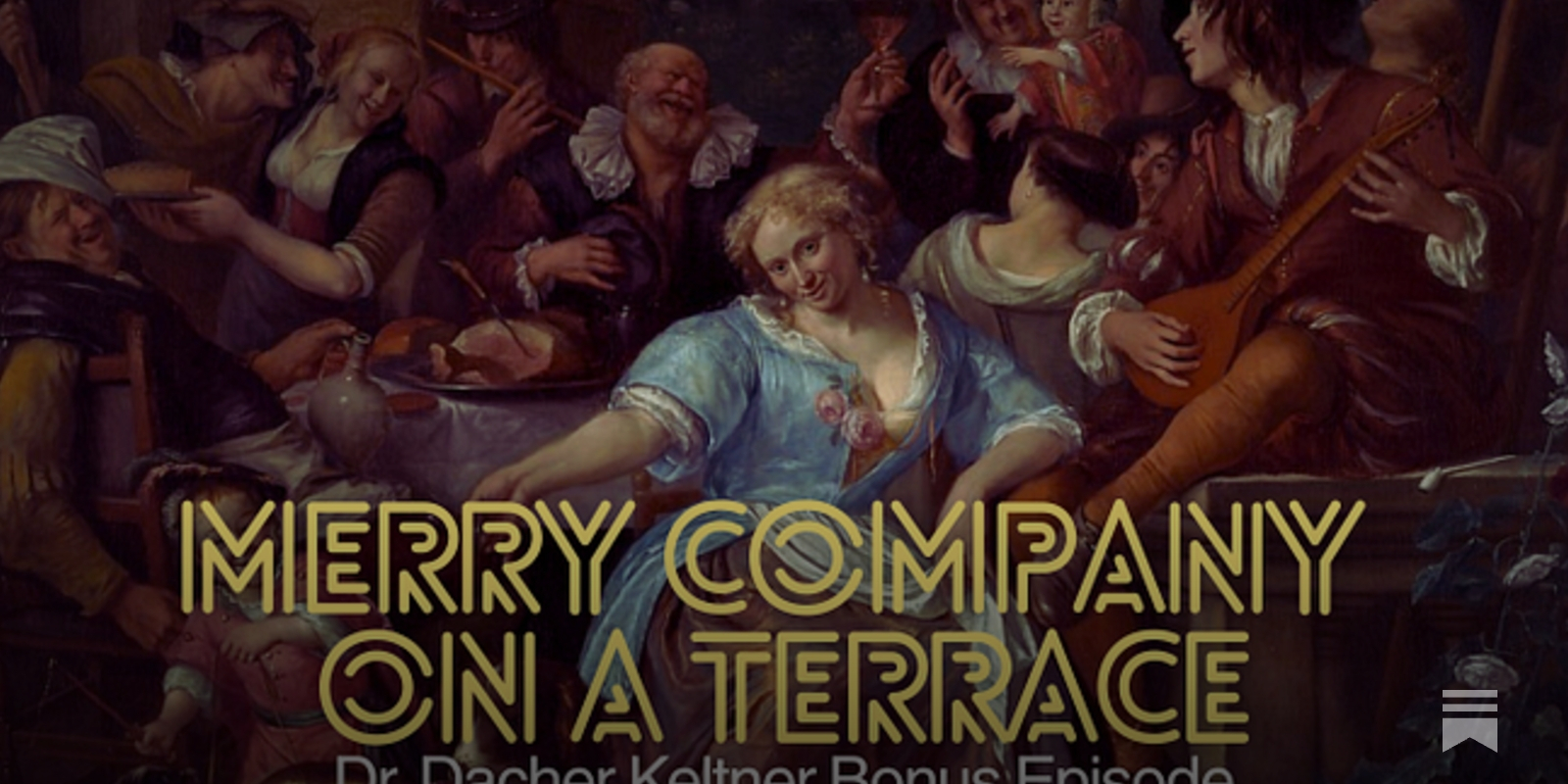 Dacher Keltner on Jan Steen's 'Merry Company on a Terrace'