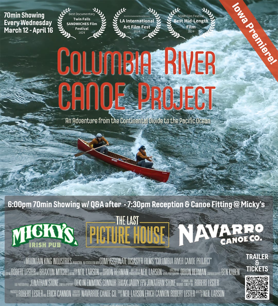 May be an image of 2 people, kayak and text that says '70min 70minShowing Showing Every EveryWednesday March 12 April 16 TwinFalls SANDWICHES Film Festival AInternational Art Film Fest Best Mid-L Length Film loura lowa Premiere! ) COLUMBIA RIVER CANOE PROJECT An AnAdventure from the Continental Divide the PacificOcean Ocean Pacific 6:00pm 70min Showing w/ Q&A after 7:30pm Reception & Canoe Fitting @ Micky's MICKY'S IRISHPUB IRISH PUB HE THELAST LAST PICTURE HOUSE NAVARRO CO. CANOE TRAILER MOUNTAIN FURICIOS BAW CUN ASSIDNATE DISASTER FILMS "COLUMBIA AMER PROLJECT™ LESTER ERICH CEPOИИE TICKETS LESTER CANNON'