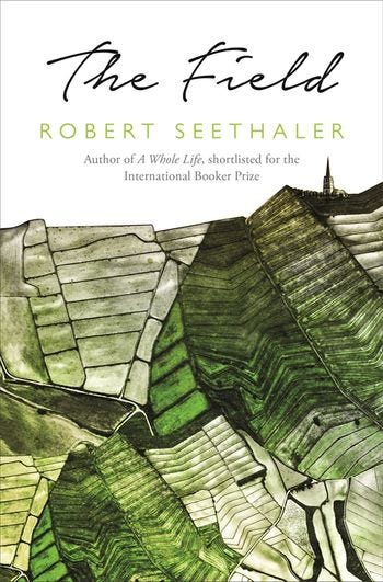 The Field by Robert Seethaler - Pan Macmillan